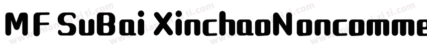 MF SuBai XinchaoNoncommercial) Regu字体转换